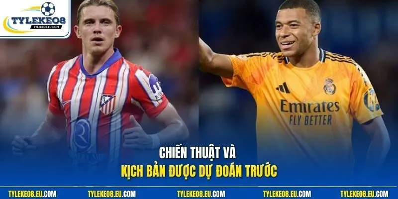 Chiến thuật và kịch bản được dự đoán trước
