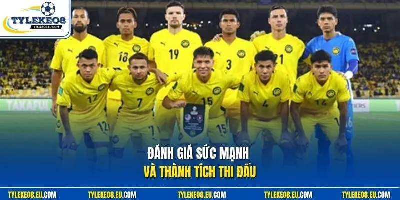 Đánh giá sức mạnh và thành tích thi đấu