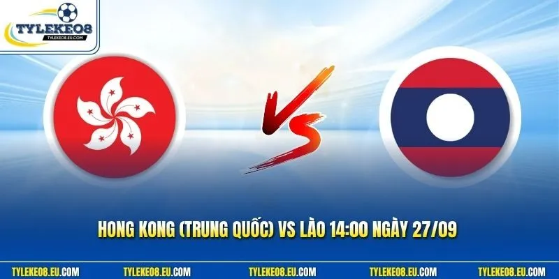 Hong Kong (Trung Quốc) vs Lào