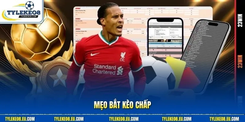 Mẹo bắt kèo chấp