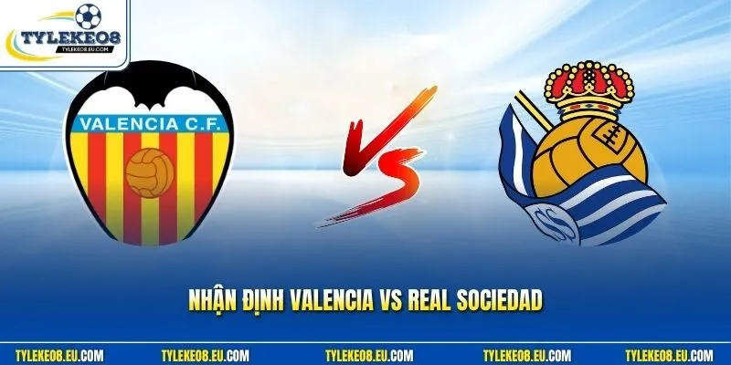 Valencia vs Real Sociedad