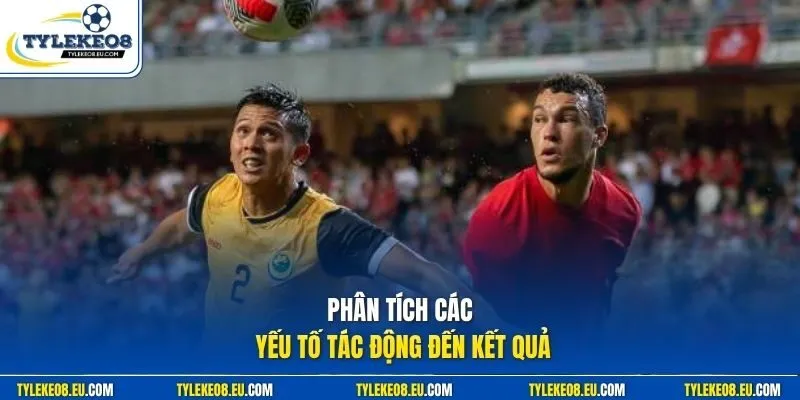 Phân tích các yếu tố tác động đến kết quả