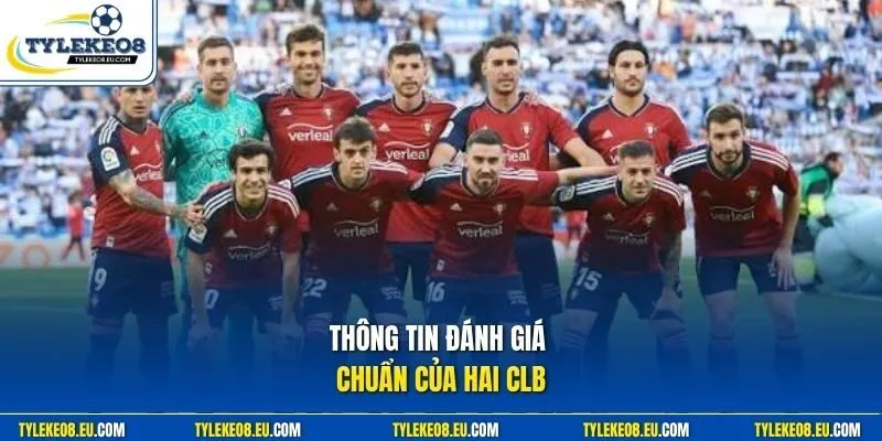 Thông tin đánh giá chuẩn của hai CLB