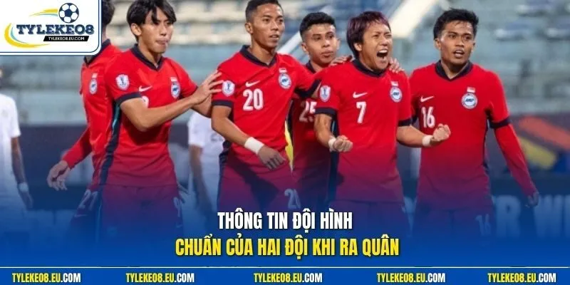 Thông tin đội hình chuẩn của hai đội khi ra quân